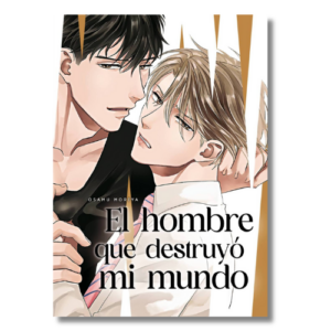 EL HOMBRE QUE DESTRUYÓ MI MUNDO